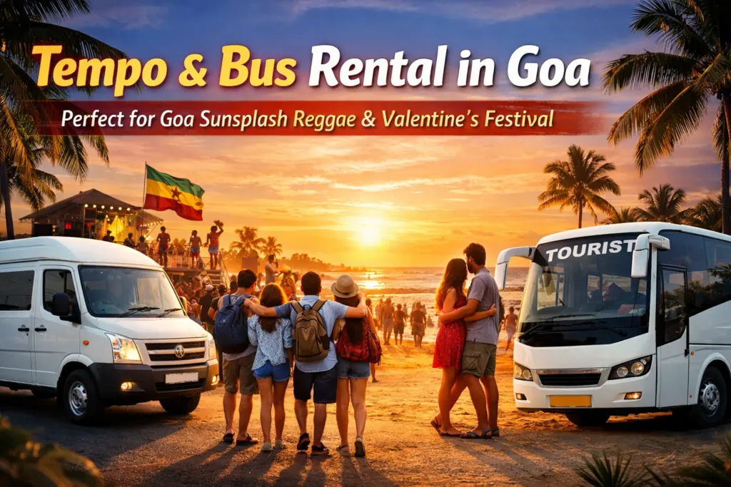 Tempo Rental in Goa: The Smartest Way to Travel During Goa Sunsplash Reggae & Valentine’s Festival